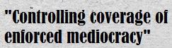 Controlling coverage of enforced mediocracy